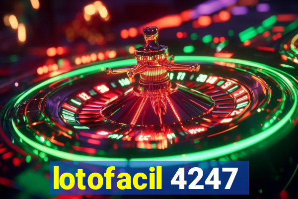 lotofacil 4247